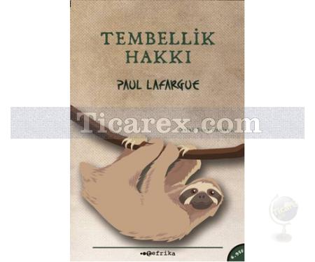 Tembellik Hakkı | Paul Lafargue - Resim 1