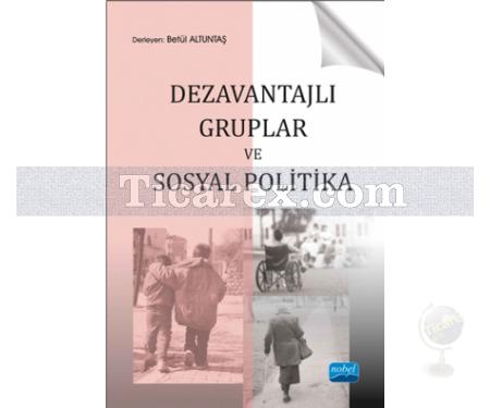 Dezavantajlı Gruplar ve Sosyal Politika | Betül Altuntaş - Resim 1