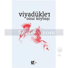 Viyadükler | Onur Köybaşı