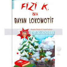 Fizi K. ve Bayan Lokomotif | Blandine Pluchet, Virginie Rochetti