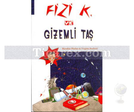 Fizi K. ve Gizemli Taş | Blandine Pluchet, Virginie Rochetti - Resim 1