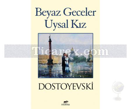 Beyaz Geceler - Uysal Kız | Fyodor Mihayloviç Dostoyevski - Resim 1