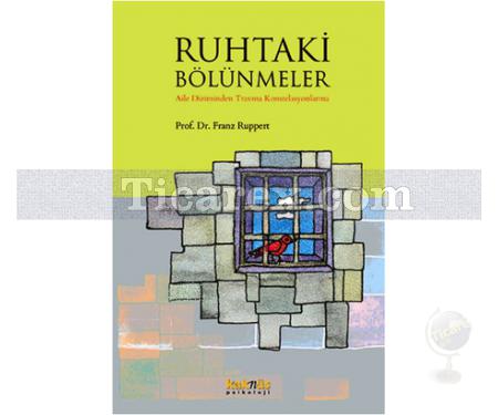 Ruhtaki Bölünmeler | Franz Ruppert - Resim 1