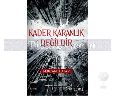 Kader Karanlık Değildir | Bercan Tutar - Resim 1