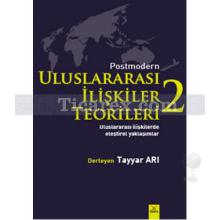 Postmodern Uluslararası İlişkiler Teorileri 2 | Tayyar Arı