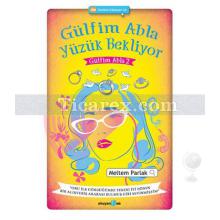 Gülfim Abla Yüzük Bekliyor | Gülfim Abla 2 | Meltem Parlak