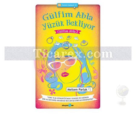 Gülfim Abla Yüzük Bekliyor | Gülfim Abla 2 | Meltem Parlak - Resim 1