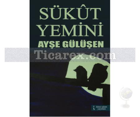 Sükut Yemini | Ayşe Gülüşen - Resim 1