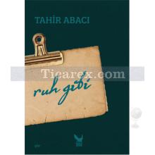 Ruh Gibi | Tahir Abacı