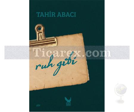 Ruh Gibi | Tahir Abacı - Resim 1