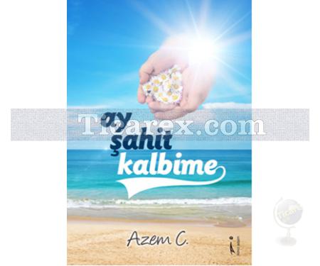 Ay Şahit Kalbime | Azem C. - Resim 1