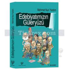 Edebiyatımızın Güleryüzü | Mehmet Nuri Yardım