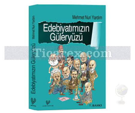 Edebiyatımızın Güleryüzü | Mehmet Nuri Yardım - Resim 1