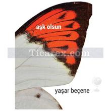 Aşk Olsun | Yaşar Beçene