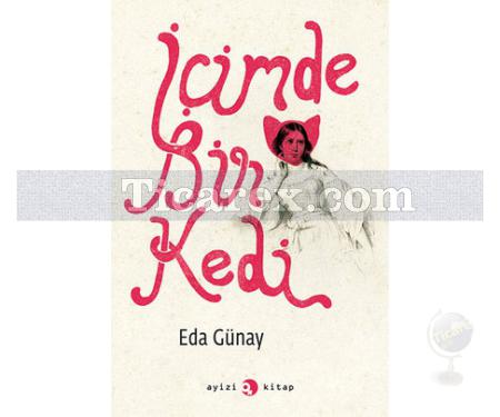 İçimde Bir Kedi | Eda Günay - Resim 1