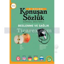 Beslenme ve Sağlık | 5 Dilde Konuşan Sözlük Görsel Destekli | Kolektif