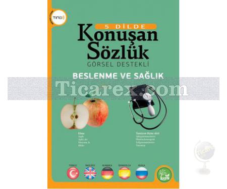 Beslenme ve Sağlık | 5 Dilde Konuşan Sözlük Görsel Destekli | Kolektif - Resim 1