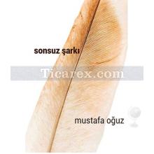 Sonsuz Şarkı | Mustafa Oğuz