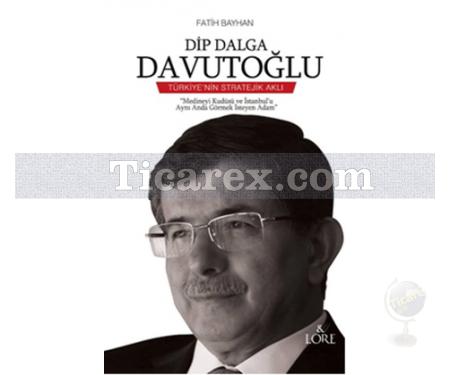 Dip Dalga Davutoğlu | Fatih Bayhan - Resim 1