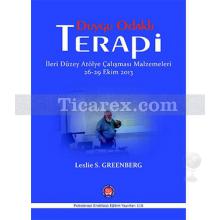 Duygu Odaklı Terapi | İleri Düzey Atölye Çalışması Malzemeleri 26-29 Ekim 2013 | Leslie S. Greenberg