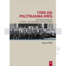 Türk Dış Politikasına Giriş | Davut Ateş