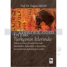 En Eski Türkçenin İzlerinde | Doğan Aksan