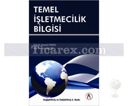 Temel İşletmecilik Bilgisi | Geliştirilmiş 6. Baskı | Azmi Yalçın, Hüseyin Özgen - Resim 1