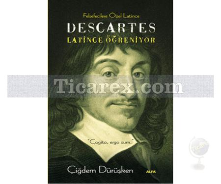 Descartes - Latince Öğreniyor | Çiğdem Dürüşken - Resim 1