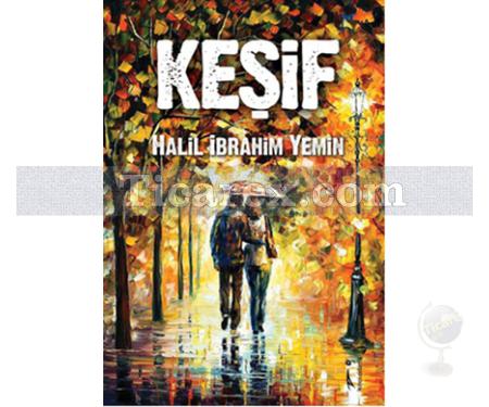 Keşif | Halil İbrahim Yemin - Resim 1