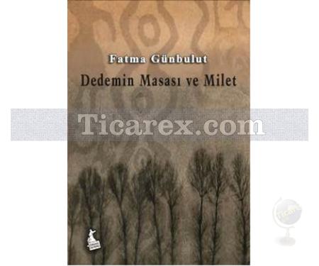 Dedemin Masası ve Milet | Fatma Günbulut - Resim 1