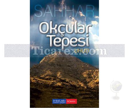 Okçular Tepesi - Uhud | Abdülhamid Cude Es-Sahhar - Resim 1