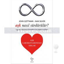 Aşk Nasıl Sürdürülür? | John Gottman, Nan Silver