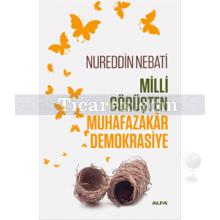 Milli Görüşten Muhafazakar Demokrasiye | Nureddin Nebati