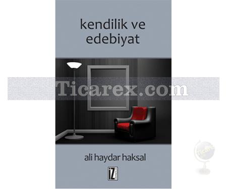 Kendilik ve Edebiyat | Ali Haydar Haksal - Resim 1