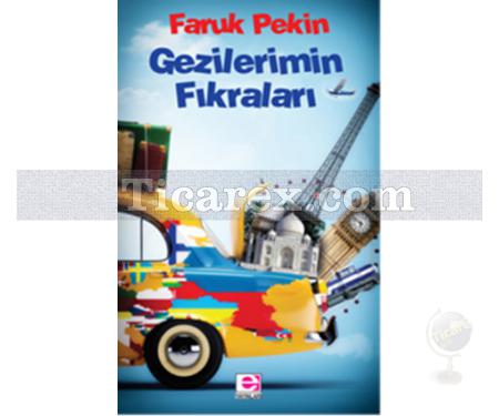 Gezilerimin Fıkraları | Faruk Pekin - Resim 1