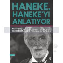 Haneke Haneke'yi Anlatıyor | Michael Cieutat, Philippe Rouver