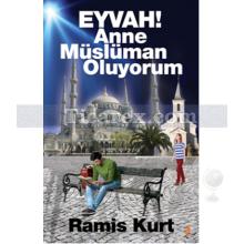 Eyvah! Anne Müslüman Oluyorum | Ramis Kurt