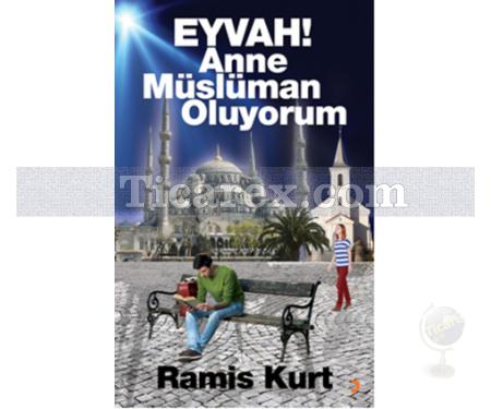 Eyvah! Anne Müslüman Oluyorum | Ramis Kurt - Resim 1