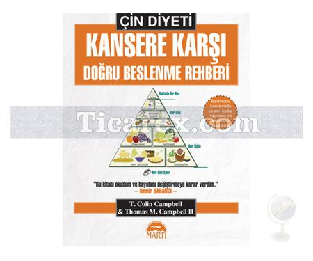 Çin Diyeti - Kansere Karşı Doğru Beslenme Rehberi | T. Colin Campbell, Thomas M. Campbell - Resim 1