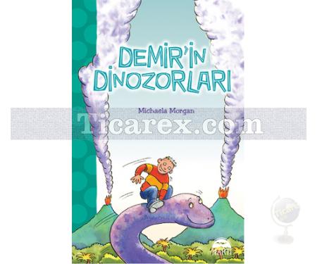 Demir'in Dinazorları | Michaela Morgan - Resim 1