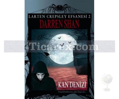 Kan Denizi - Larten Crepsley Efsanesi 2. Kitap | Darren Shan - Resim 1