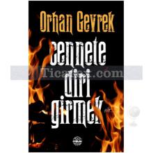 Cennete Diri Girmek | Orhan Gevrek