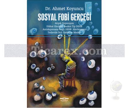 Sosyal Fobi Gerçeği | Ahmet Koyuncu - Resim 1