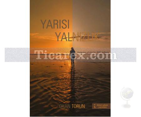 Yarısı Yalnızlık | Okan Torun - Resim 1