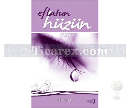 Eflatun Hüzün | Selma Gün - Resim 1