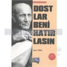 Dostlar Beni Hatırlasın | Soner Topal