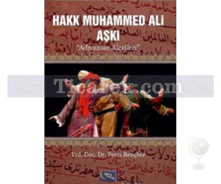 Hakk Muhammed Ali Aşkı | Adıyaman Alevileri | Fevzi Rençber - Resim 1