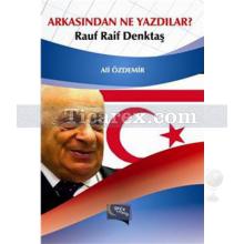 arkasindan_ne_yazdilar_rauf_raif_denktas