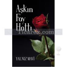 Aşkın Fay Hattı 1 | Yalnız Mavi