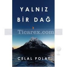 Yalnız Bir Dağ | Celal Polat